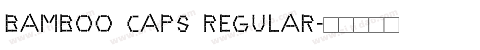 BAMBOO CAPS REGULAR字体转换